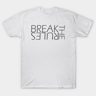 Break the rules T-Shirt